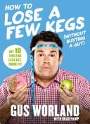 How to Lose a Few Kegs (Without Busting a Gut) 10 tips for less fat, more fit