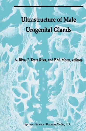 Ultrastructure of the Male Urogenital Glands Prostate, Seminal Vesicles, Urethral, and Bulbourethral Glands