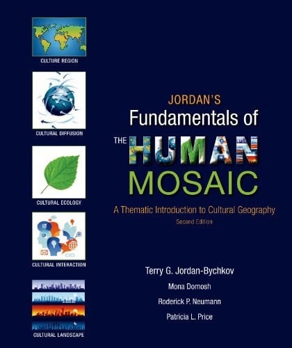 Jordan's Fundamentals of the Human Mosaic A Thematic Introduction to Cultural Geography