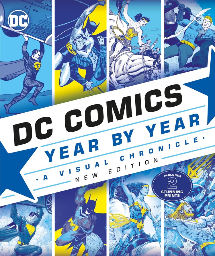 DC Comics Year By Year, New Edition A Visual Chronicle