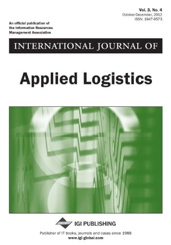 International Journal of Applied Logistics (ijal) Volume 3