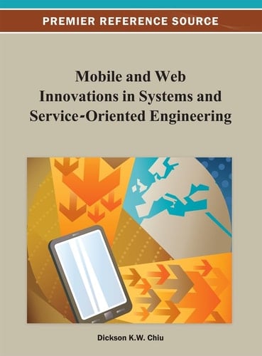 Mobile and Web Innovations in Systems and Service-oriented Engineering