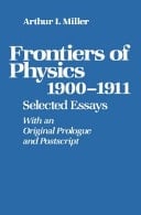 Frontiers of Physics: 1900–1911 Selected Essays