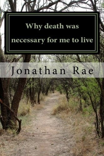 Why Death Was Necessary for Me to Live