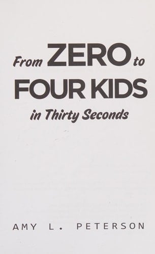 From Zero to Four Kids in Thirty Seconds