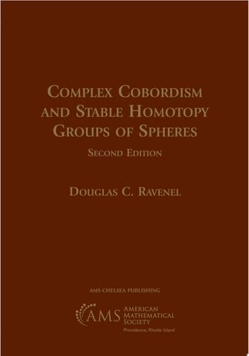 Complex Cobordism and Stable Homotopy Groups of Spheres Second Edition
