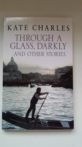 Through a Glass, Darkly and Other Stories