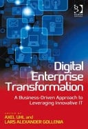 Digital Enterprise Transformation A Business-driven Approach to Leveraging Innovative IT