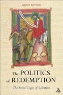 The Politics of Redemption The Social Logic of Salvation