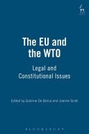 The EU and the WTO Legal and Constitutional Issues