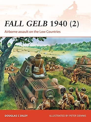 Fall Gelb 1940 (2) Airborne assault on the Low Countries