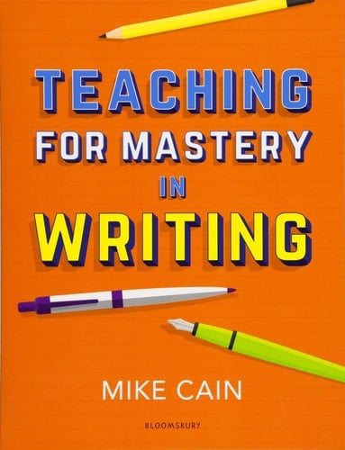 Teaching for Mastery in Writing A Strategy for Helping Children Get Good at Words