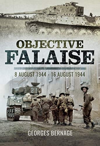 Objective Falaise: 8 August 1944–16 August 1944