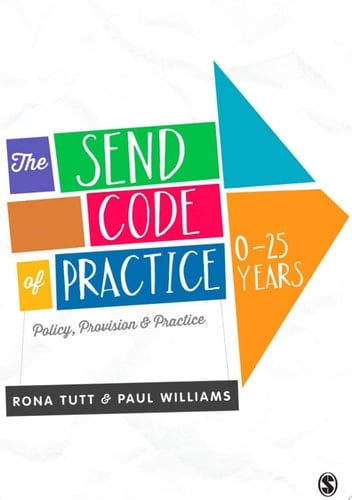 The SEND Code of Practice 0-25 Years Policy, Provision and Practice