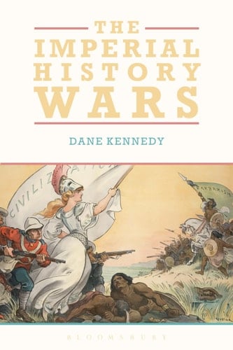 The Imperial History Wars Debating the British Empire