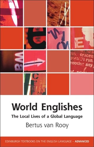 World Englishes The Local Lives of a Global Language