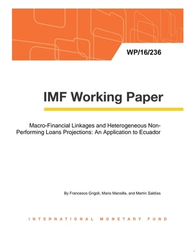 Macro-Financial Linkages and Heterogeneous Non-Performing Loans Projections An Application to Ecuador
