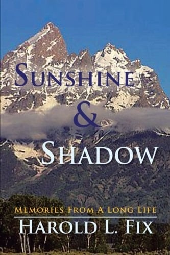 Sunshine & Shadow Memories from a Long Life