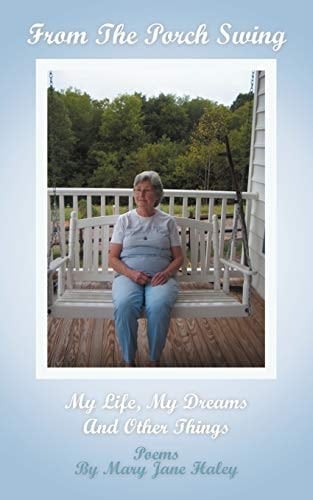 From the Porch Swing My Life, My Dreams and Other Things