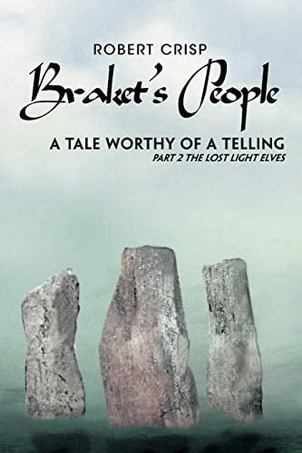 Braket's People a Tale Worthy of a Telling Part 2 the Lost Light Elves