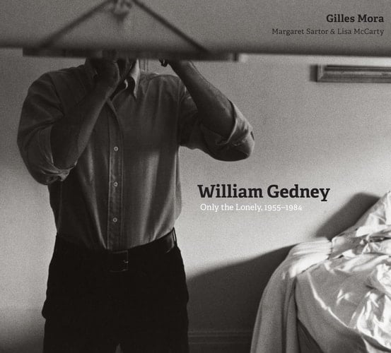 William Gedney Only the Lonely, 1955–1984