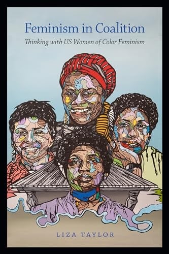 Feminism in Coalition Thinking with US Women of Color Feminism