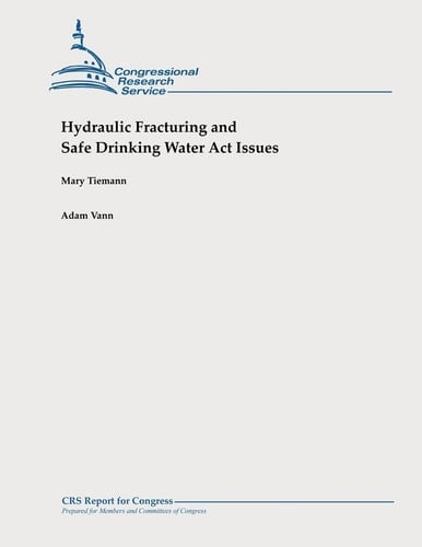 Hydraulic Fracturing and Safe Drinking Water Act Issues