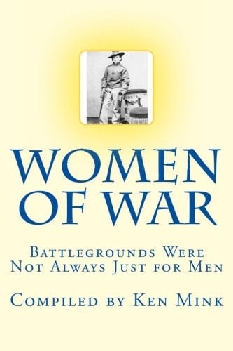 Women of War Battlegrounds Were Not Always Just for Men