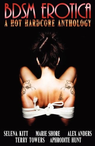 BDSM Erotica a Hot Hardcore Anthology