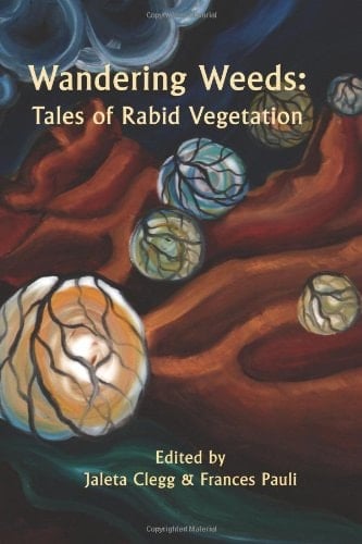 Wandering Weeds Tales of Rabid Vegetation