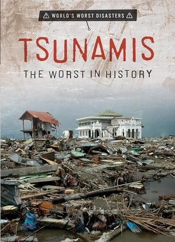 Tsunamis The Worst in History