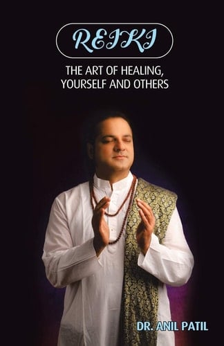 Reiki The Art of Healing, Yourself and Others