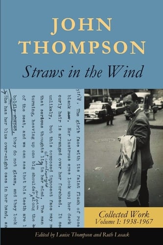Straws in the Wind Collected Work Volume I: 1938-1967