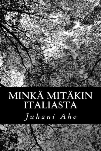 Minkä Mitäkin Italiasta