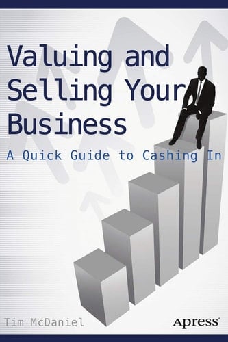 Valuing and Selling Your Business A Quick Guide to Cashing In