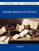 Sacred Books of the East - the Original Classic Edition