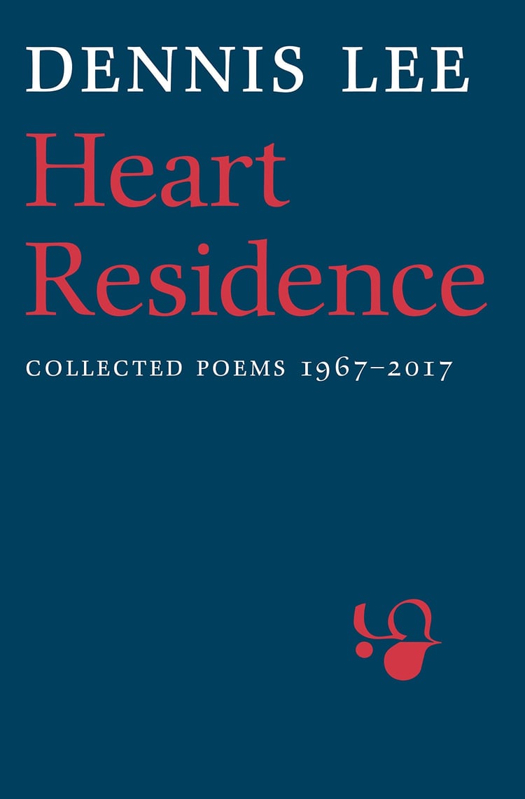 Heart Residence Collected Poems, 1967-2017