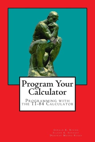 Program Your Calculator Programming with the TI-84 Calculator