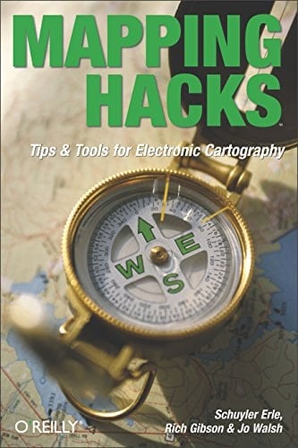 Mapping Hacks: Tips & Tools for Electronic Cartography