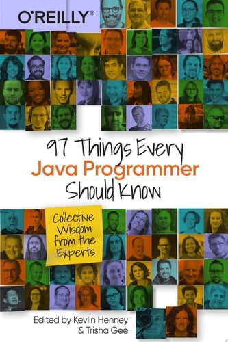97 Things Every Java Programmer Should Know Collective Wisdom from the Experts