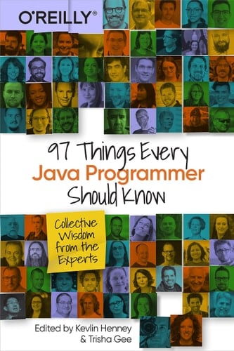 97 Things Every Java Programmer Should Know Collective Wisdom from the Experts