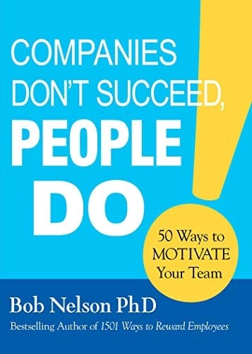Companies Don't Succeed, People Do [Paperback] [Jan 01, 2017] BOB NELSON