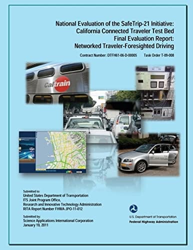 National Evaluation of the SafeTrip-21 Initiative Final Report Networked Traveler-Foresighted Driving
