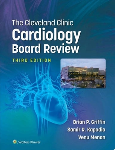 The Cleveland Clinic Cardiology Board Review