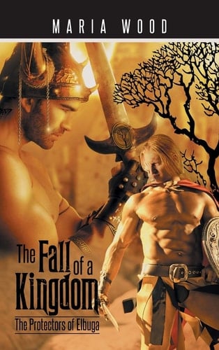 The Fall of a Kingdom The Protectors of Elbuga
