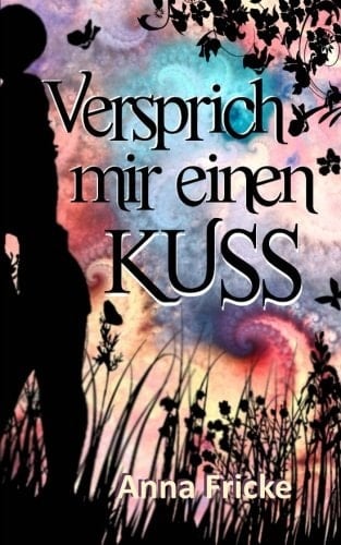 Versprich Mir Einen Kuss