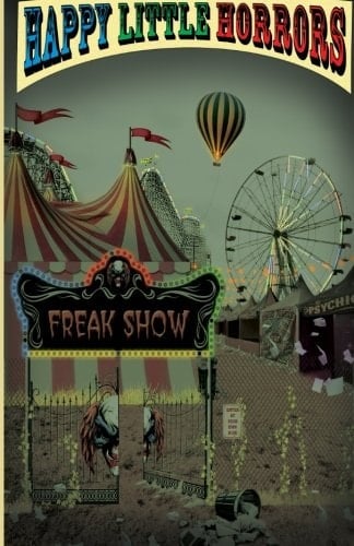 Happy Little Horrors Freak Show