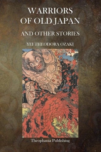 Warriors of Old Japan and Other Stories