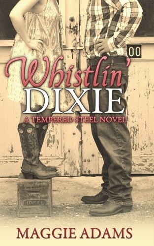 Whistlin' Dixie A Tempered Steel Novel