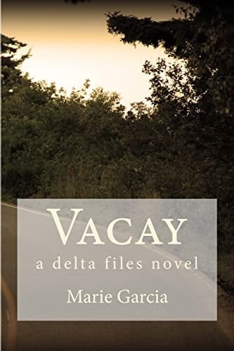 Vacay A Delta Files Novel
